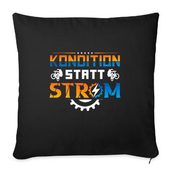 Fahrrad Kondition statt Strom - Sofakissenbezug 45 x 45 cm - Schwarz - Vorne