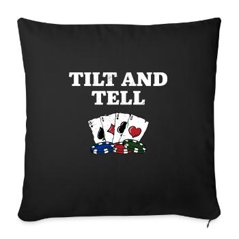 Tilt and Tell Poker Gambler Joueur de poker Jeu - Housse de coussin décorative 45 x 45 cm - noir - Devant