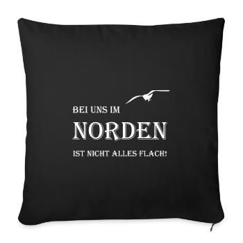 Not everything is flat with us in the north - Sofa pillowcase 17,3'' x 17,3'' (45 x 45 cm) - black - Front