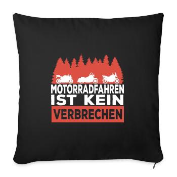 Motorradfahren ist kein Verbrechen Motorrad Fahrer - Sofakissenbezug 45 x 45 cm - Schwarz - Vorne