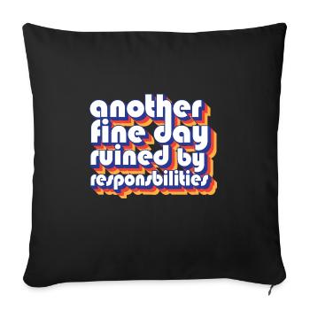 Funny Adulting Another Fine Day Ruined By - Sofa pillowcase 17,3'' x 17,3'' (45 x 45 cm) - black - Front