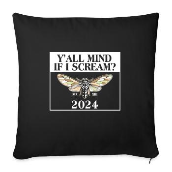 Y'all Mind If I Scream Cicada Cicadae Brood Swarm - Sofa pillowcase 17,3'' x 17,3'' (45 x 45 cm) - black - Front