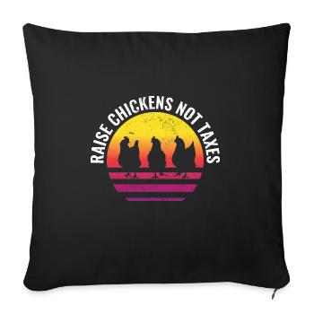 Élever des poulets Pas des taxes Ranch Homestead Agriculture - Housse de coussin décorative 45 x 45 cm - noir - Devant