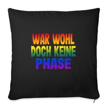 War wohl doch keine Phase Gay Pride Schwul Spruch - Sofakissenbezug 45 x 45 cm - Schwarz - Vorne