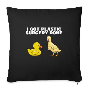 I Got Plastic Surgery Done Bath Duckie Duckling - Sofakissenbezug 45 x 45 cm - Schwarz - Vorne