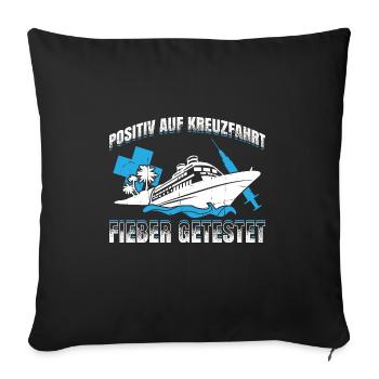 Positiv Auf Kreuzfahrt Fieber Getestet Geschenk - Sofakissenbezug 45 x 45 cm - Schwarz - Vorne