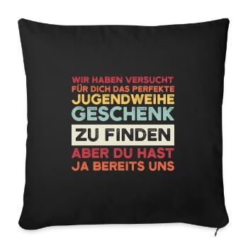 Jugendweihe Jugend Erwachsen Werden Geschenk - Sofakissenbezug 45 x 45 cm - Schwarz - Vorne