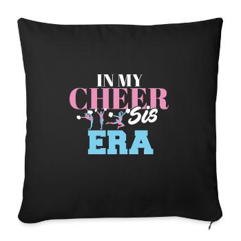 In My Cheer Sis Era Cheering Dance Member Proud - Sofa pillowcase 17,3'' x 17,3'' (45 x 45 cm) - black - Front