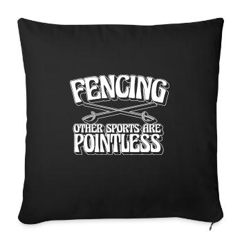 Funny Fencing Other Sports Are Pointless Sword - Sofa pillowcase 17,3'' x 17,3'' (45 x 45 cm) - black - Front
