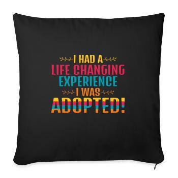 Life Changing Experience Adoption - Sofa pillowcase 17,3'' x 17,3'' (45 x 45 cm) - black - Front