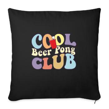 Cool Beer Pong Club Get Drunk Drinking Party - Sofakissenbezug 45 x 45 cm - Schwarz - Vorne