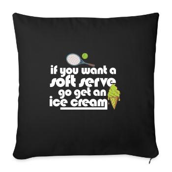 Si vous voulez une portion molle, allez chercher une crème glacée - Housse de coussin décorative 45 x 45 cm - noir - Devant