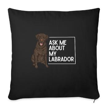 Chocolate Labrador Retriever Hund - Sofakissenbezug 45 x 45 cm - Schwarz - Vorne