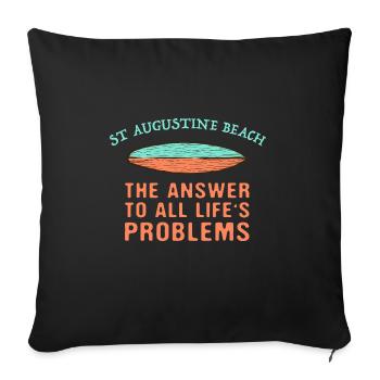 St Augustine Beach Answer To All Life's Problems - Sofakissenbezug 45 x 45 cm - Schwarz - Vorne