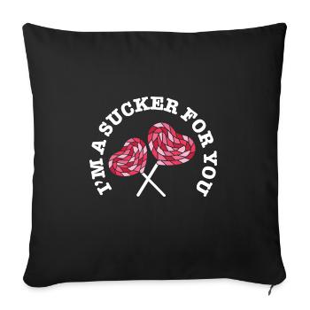 I'm A Sucker For You Funny Valentine's Pun - Sofa pillowcase 17,3'' x 17,3'' (45 x 45 cm) - black - Front