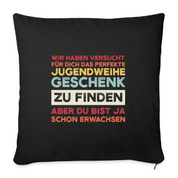 Jugendweihe Jugend Jugendfeier Geschenk - Sofakissenbezug 45 x 45 cm - Schwarz - Vorne