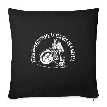Never Underestimate An Old Guy on a Bicycle - Sofakissenbezug 45 x 45 cm - Schwarz - Vorne