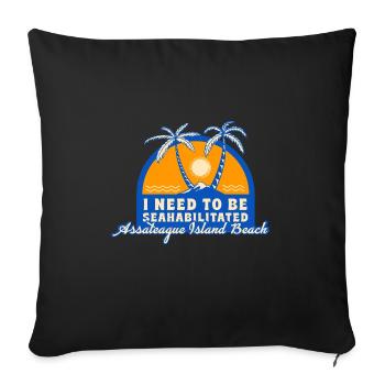 I Need To Be Seahabilitated Assateague Island - Sofa pillowcase 17,3'' x 17,3'' (45 x 45 cm) - black - Front