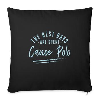On passe les meilleurs jours Canoe Polo Sayings Kayak - Housse de coussin décorative 45 x 45 cm - noir - Devant