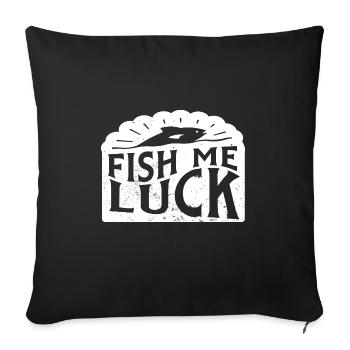 Drôle Lac Rivière Pêche Jeu De Mots Poisson Moi Chance Navigation De Plaisance - Housse de coussin décorative 45 x 45 cm - noir - Devant