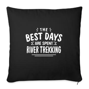 On passe les meilleurs jours River Trekking River - Housse de coussin décorative 45 x 45 cm - noir - Devant