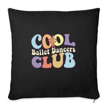Cool Ballet Dancers Club Ballerina Girl Ballet - Sofa pillowcase 17,3'' x 17,3'' (45 x 45 cm) - black - Front