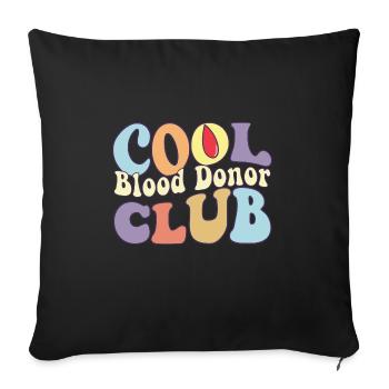 Cool Blood Donor Club Save Lives Blood Donation - Sofakissenbezug 45 x 45 cm - Schwarz - Vorne