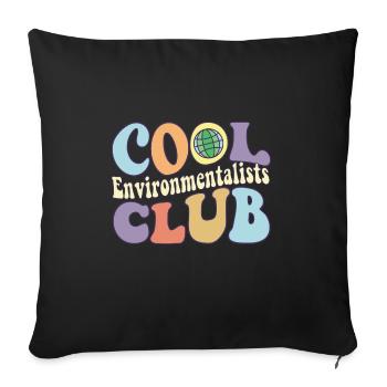 Cool Environmentalists Club Save The Earth Day - Sofakissenbezug 45 x 45 cm - Schwarz - Vorne