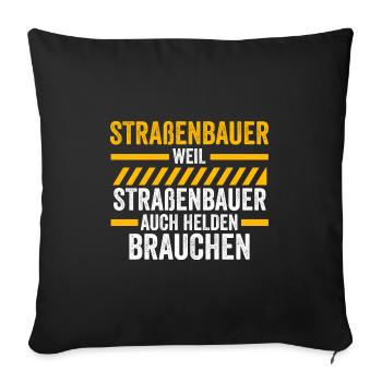 Straßenbauer Job Straßenbau Geschenk - Sofakissenbezug 45 x 45 cm - Schwarz - Vorne