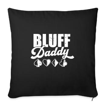 Bluff Daddy Poker Enthusiast Game Card Father - Sofakissenbezug 45 x 45 cm - Schwarz - Vorne