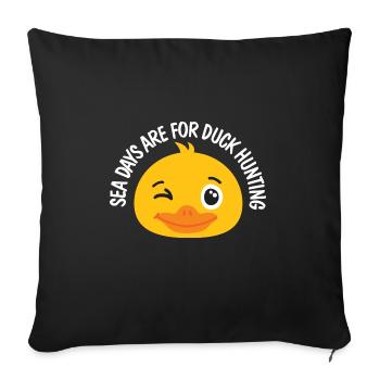 Les jours en mer sont pour l’équipage de croisière de chasse au canard - Housse de coussin décorative 45 x 45 cm - noir - Devant