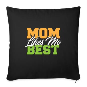 Mom Likes Me Best Mommy's Favorite Child Funny - Sofakissenbezug 45 x 45 cm - Schwarz - Vorne