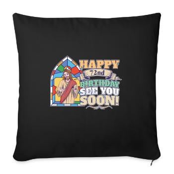 Happy 72ndBirthday See You Soon Funny Jesus Meme - Sofa pillowcase 17,3'' x 17,3'' (45 x 45 cm) - black - Front