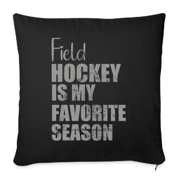 Le hockey sur gazon est ma saison préférée de hockey en salle - Housse de coussin décorative 45 x 45 cm - noir - Devant