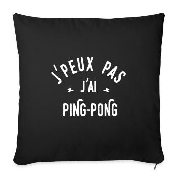 j'peux pas j'ai ping pong - Housse de coussin décorative 45 x 45 cm - noir - Devant