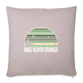 Religious Christian Quote Make Heaven Crowded - Sofa pillowcase 17,3'' x 17,3'' (45 x 45 cm) - light taupe - Front
