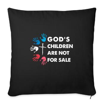 God's Children Are Not For Sale - Sofa pillowcase 17,3'' x 17,3'' (45 x 45 cm) - black - Front