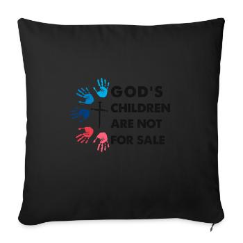 God's Children Are Not For Sale - Sofa pillowcase 17,3'' x 17,3'' (45 x 45 cm) - black - Front