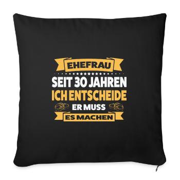 30 Jahre Ehe Ehefrau 30 Ehejahre Geschenk - Sofakissenbezug 45 x 45 cm - Schwarz - Vorne