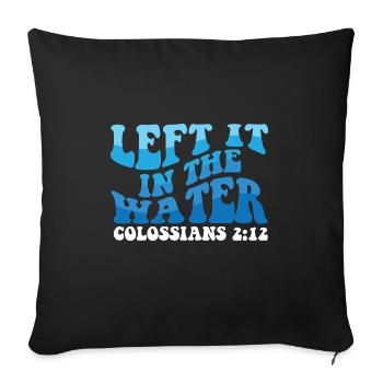 L’a laissé dans l’eau baptême religieux chrétien - Housse de coussin décorative 45 x 45 cm - noir - Devant
