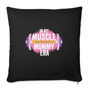 In My Muscle Mommy Era Mother's Day Personal - Sofa pillowcase 17,3'' x 17,3'' (45 x 45 cm) - black - Front