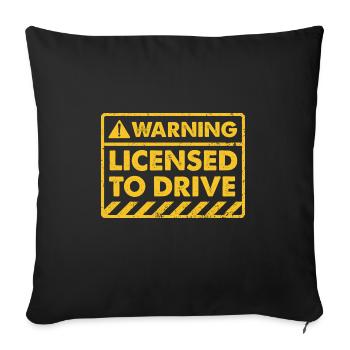 Warning licensed to drive - driving license - new - Sofa pillowcase 17,3'' x 17,3'' (45 x 45 cm) - black - Front