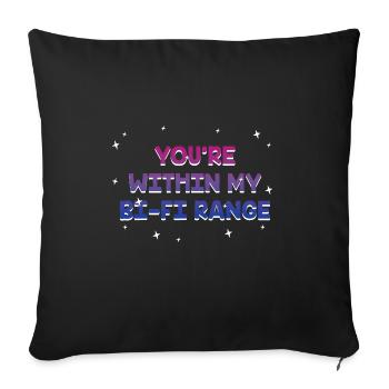 You're within My Bi Fi Range Bisexual LGBTQ Bi - Sofa pillowcase 17,3'' x 17,3'' (45 x 45 cm) - black - Front
