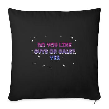 Do You Like Guys or Gals Yes Bisexual LGBTQ Bi - Sofa pillowcase 17,3'' x 17,3'' (45 x 45 cm) - black - Front