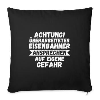 Eisenbahner Beruf Lokführer Geschenk - Sofakissenbezug 45 x 45 cm - Schwarz - Vorne