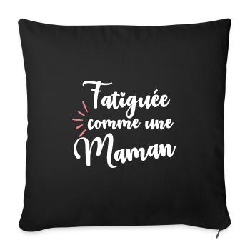 Fatiguée comme une maman - Housse de coussin décorative 45 x 45 cm - noir - Devant
