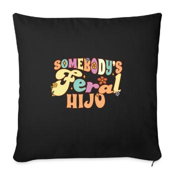 Somebody's Feral Hijo Spanish Son Funny Family - Sofa pillowcase 17,3'' x 17,3'' (45 x 45 cm) - black - Front