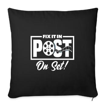 I Fix It In Post On Set Filmmaker - Sofa pillowcase 17,3'' x 17,3'' (45 x 45 cm) - black - Front