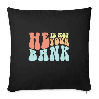 Il n’est pas votre banque drôle de rupture désordonnée citations - Housse de coussin décorative 45 x 45 cm - noir - Devant