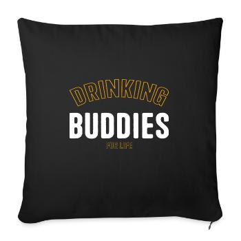 Drinking Buddies for Life Funny Matching Group - Sofa pillowcase 17,3'' x 17,3'' (45 x 45 cm) - black - Front